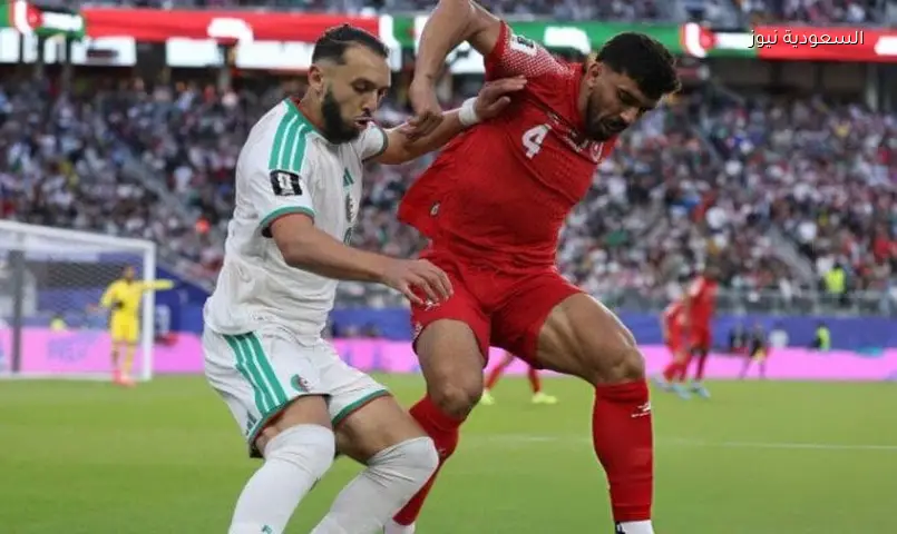 الأردن يتقدم على الجزائر بهدف نزار الرشدان في شوط مونديال 2026 الأول
